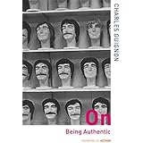 On Being Authentic (Thinking in Action)