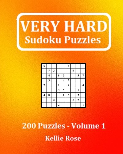 Very Hard Sudoku Puzzles: Very Hard Sudoku Puzzles For Advanced Players (Volume 1)