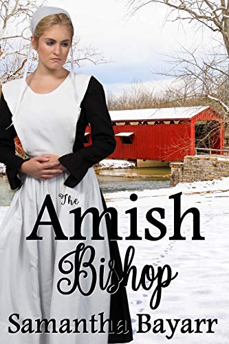 The Amish Bishop: Two Amish Suspense & Romance Novellas by Samantha Bayarr