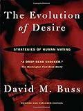 The Evolution Of Desire: Strategies of Human Mating