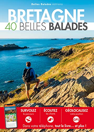 Bretagne : 40 belles balades by