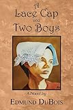 A Lace Cap and Two Boys by Edmund DuBois
