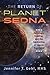 The Return of Planet Sedna: Astrology, Healing, and the Awakening of Cosmic Kundalini by Jennifer T. Gehl MHS