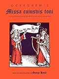 Ockeghem's Missa cuiusvis toni: In Its Original Notation and Edited in All the Modes (Publications o by 