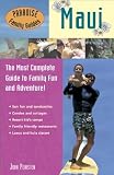 Front cover for the book Paradise Family Guides Maui: The Most Complete Guide to Family Fun and Adventure! by Christie Stilson