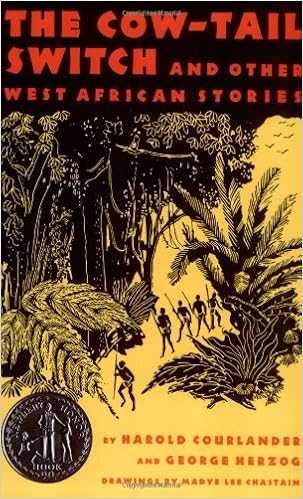The Cow-Tail Switch: And Other West African Stories The Cow-Tail Switch: And Other West African Stories