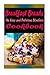 Breakfast Breads:Healthy and Easy Homemade for Your Best Friend by Heviz's