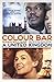 Colour Bar: A United Kingdom