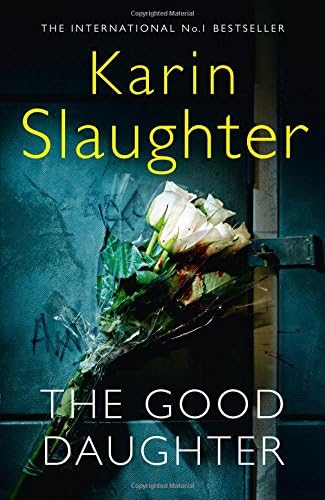 The Good Daughter: The Gripping No. 1 Sunday Times Bestselling Psychological Crime Suspense Thriller You Won’t Be Able to Put Down!