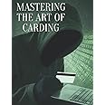 MASTERING THE ART OF CARDING