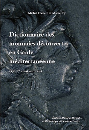 Dictionnaire des monnaies découvertes en Gaule méditerranéenne