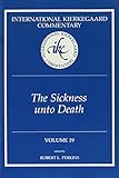 Sickness Unto Death (International Kierkegaard Commentary, 19)
