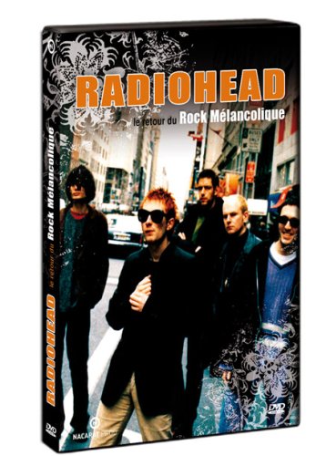 Radiohead : Le Retour Du Rock Mélancolique (La Biographie)