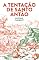 Livro A Tentação de Santo Antão