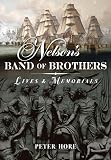 Nelson's Band of Brothers: Lives and Memorials by Peter Hore
