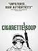 Cigarette Soup