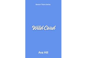 Wild Card: A Spicy Grumpy Sunshine Hockey Romance (Boston Titans Book 2)