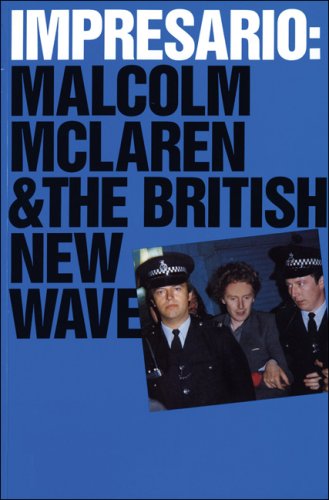 Impresario Malcolm Mclaren And The British New Wave Taylor Paul