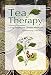 Tea Therapy: Natural Remedies Using Traditional Chinese Medicine by 
