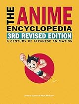 The Anime Encyclopedia; 3rd Revised Edition: A Century of Japanese Animation