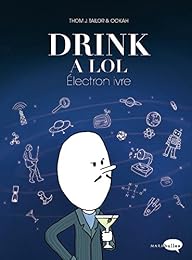 Drink a lol 2 - eletron ivre