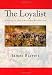 The Loyalist: A Story of the American Revolution James Francis Barrett Author
