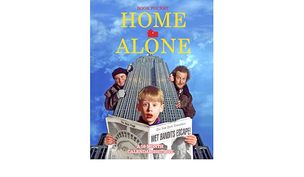Home Alone Christmas Schedule 2022 Home Alone Calendar 2021-2022: 2022 Monthly Planner Bonus 3 Months | Must  Have Item On Chrismas Day Birthday Occasion: Pocket, Book: 9798472942324:  Amazon.com: Books