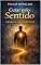 Livro Curar pelo Sentido: A Logoterapia como caminho de cuidado emocional (Psicologia)