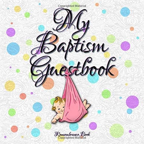 My Baptism Guestbook: Remembrance Book - Guestbook - A souvenir album and guest album for the baptism and his day of honor - Love, luck and ... for baptism - dot grit - rose pink light red
