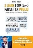 5 jours pour (bien) parler en public - Les secrets des médias enfin révélés ! (French Edition) by