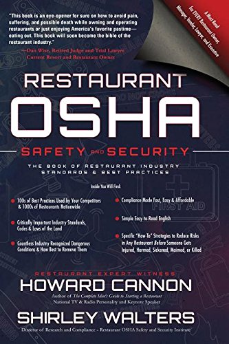 Restaurant OSHA Safety and Security: The Book of Restaurant Industry Standards & Best Practices by Howard Cannon, Shirley Ann Walters