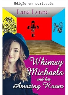 Livro Whimsy Michaels e seu quarto incrível (Série Coração de Whimsy Livro 1)