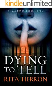 Dying to Tell (A Slaughter Creek Novel Book 1)