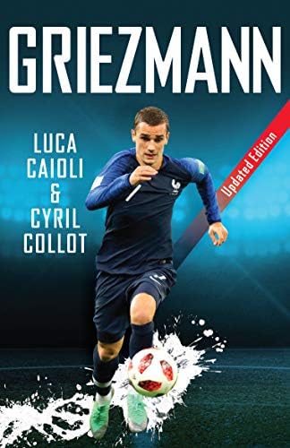 Griezmann - 2019 Updated Edition: The Making of France's Mini Maestro