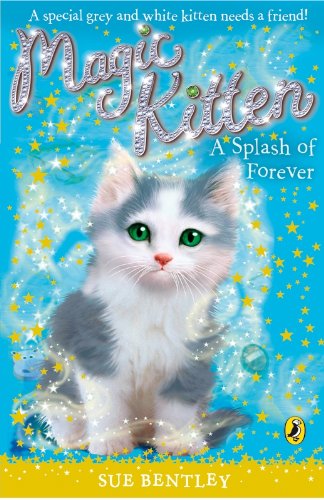 A Splash of Forever (Magic Kitten, No. 14)