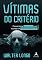 Livro Vítimas Do Critério: Como Tornar Decisões Num Mundo em Transformação