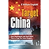 Target: China: How Washington and Wall Street Plan to Cage the Asian Dragon