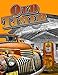 Oldtimer Grayscale Adult Coloring Book for Men: 43 Oldtimer Images of Vintage Rustic Cars, Trucks, Tractors, Tools, Motorcycles and other Things for Men to Color by Timothy Parks