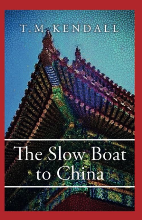 The Slow Boat to China