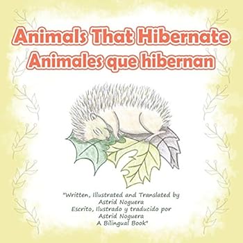 Animals That Hibernate: Animales Que Hibernan (English and Spanish Edition)