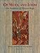 Of Wool and Loom (White Orchid Books) by
