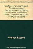 Mayflower Families Through Five Generations: Descendants of the Pilgrims Who Landed at Plymouth, Mass., December 1620 (Vol. 14: Myles Standish)
