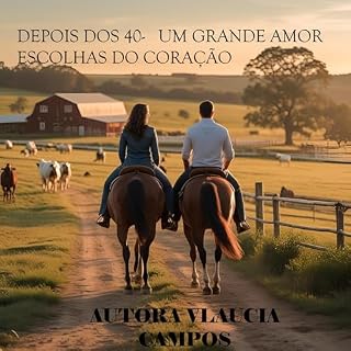 Livro DEPOIS DOS 40 - ENCONTRANDO UM GRANDE AMOR : ESCOLHAS DO CORAÇÃO