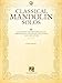 Classical Mandolin Solos by Carlo Aonzo | 20 Authentic Repertoire Songbook Arr. in Standard Notation and Tablature | Online Audio included | Baroque and Romantic Repertoire | Classical Sheet Music