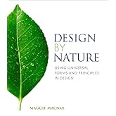 Design by Nature: Using Universal Forms and Principles in Design (Voices That Matter)