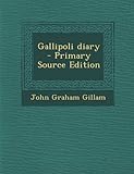 Front cover for the book Gallipoli diary by John Graham Gillam