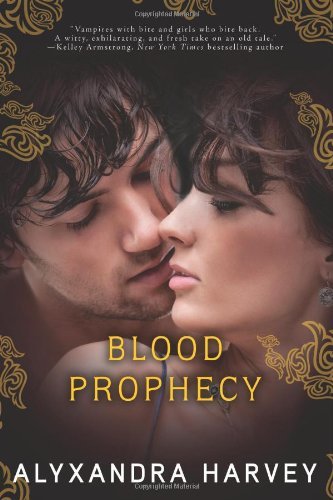 By Alyxandra Harvey Blood Prophecy: A Drake Chronicles novel (1st First Edition) [Paperback]