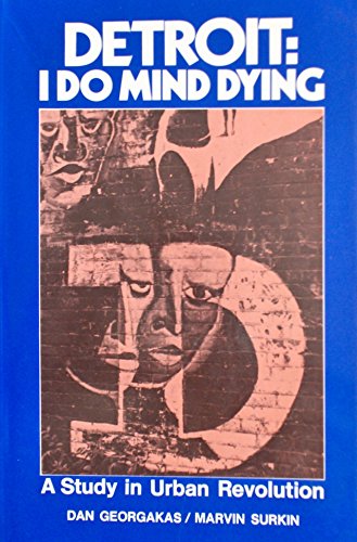 Detroit: I Do Mind Dying—A Study in Urban Revolution