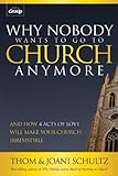 Why Nobody Wants to Go to Church Anymore: And How 4