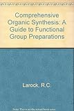 Image de Comprehensive Organic Synthesis: A Guide to Functional Group Preparations